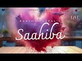 Saahiba Official Lyrical Video | Darshan Raval | Lijo George | Dard | | Naushad Khan