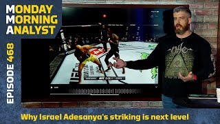 Why Israel Adesanya's Striking Against Anderson Silva Was Next Level | Monday Morning Analyst #468