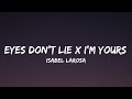 Eyes Don T Lie X I M Yours Lyrics Tiktok Mashup Isabel LaRosa
