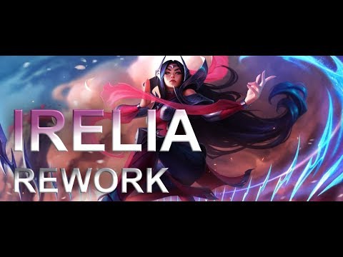 IRELIA - Rework | League of Legends