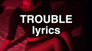 Halsey - Trouble (Lyrics)
