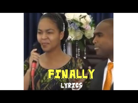 Finally Lyrics by David Dayal and Sis Grace Meda Third Exodus Assembly Christian Wedding song