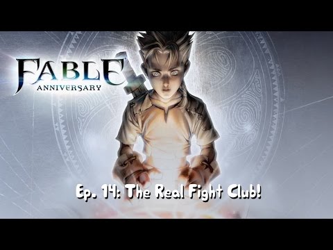 Fable Anniversary- Ep. 14: The Real Fight Club!