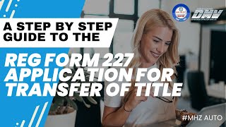 A Comprehensive Guide to the REG Form 227 - Application for Transfer of Title