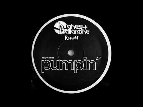 Novy Vs Eniac - Pumpin (Hughes & Ballantine Rework)