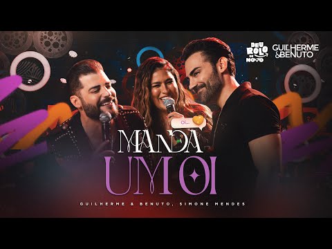 Guilherme e Benuto e Simone Mendes - Manda um Oi