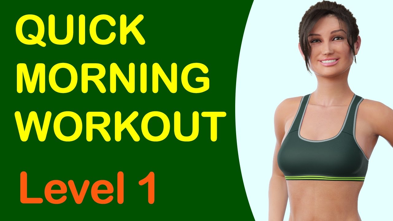 Quick Morning Workout Level 1 - Burn Calories In The Morning!