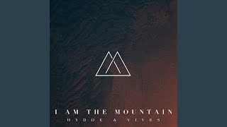 I Am The Mountain
