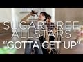 Sugar Free Allstars- 'Gotta Get Up' Stop Motion Music Video
