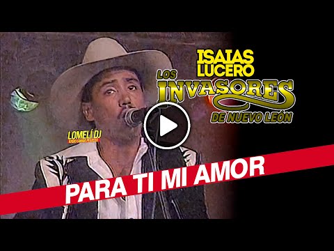 1993 - Para Ti Mi Amor - Invasores de NL - con ISAIAS LUCERO - debut -