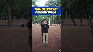 Download lagu TIRU SELEBRASI PEMAIN BOLA - PART 2 mp3
