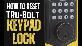 Tru-Bolt Electronic Lock Reset Instructions