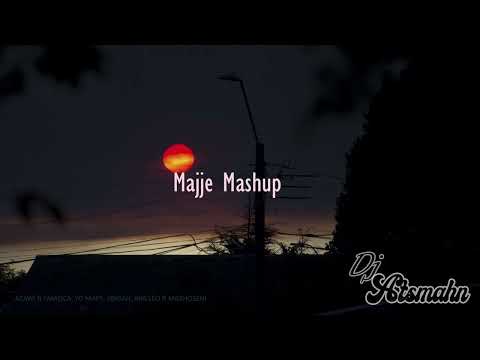 MAJJE MASHUP (ATSMAHN REMIX)