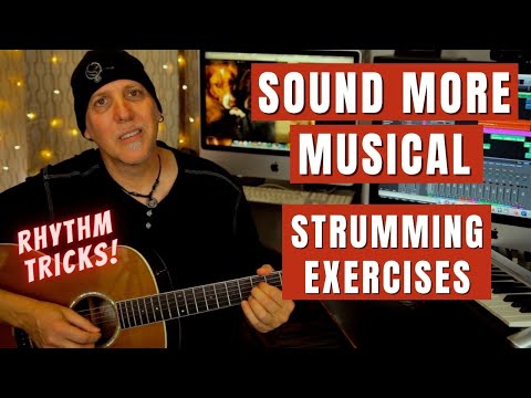Guitar Strumming Made Simple - Sound More Musical With Exercises