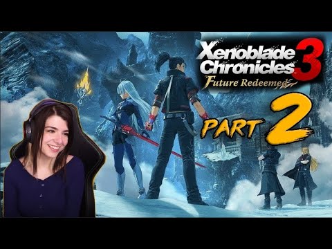 Xenoblade Chronicles 3: Future Redeemed - PART 2 - Colony 9 Dreamin'