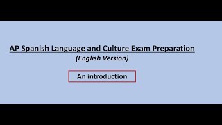 AP Spanish Language and Culture Exam Prep. Video 1