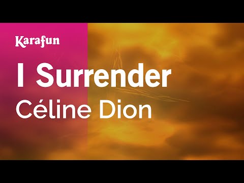 I Surrender - Céline Dion | Karaoke Version | KaraFun