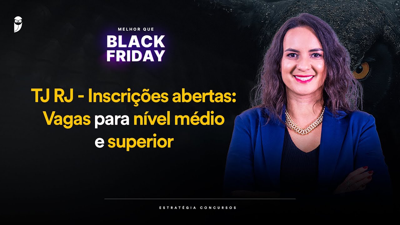 Concurso TJ RJ - Inscrições abertas: Vagas para nível médio e superior -Melhor que Black Friday 2025