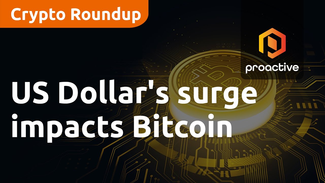 Crypto Report: US Dollar's surge impacts Bitcoin