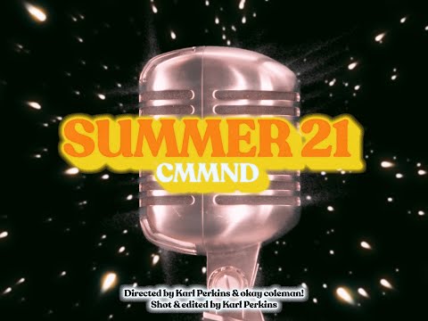 CMMND - summer21 (OFFICIAL MUSIC VIDEO)