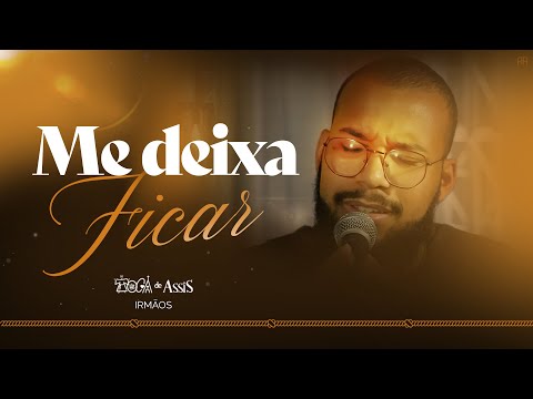 Me Deixa Ficar - Toca de Assis