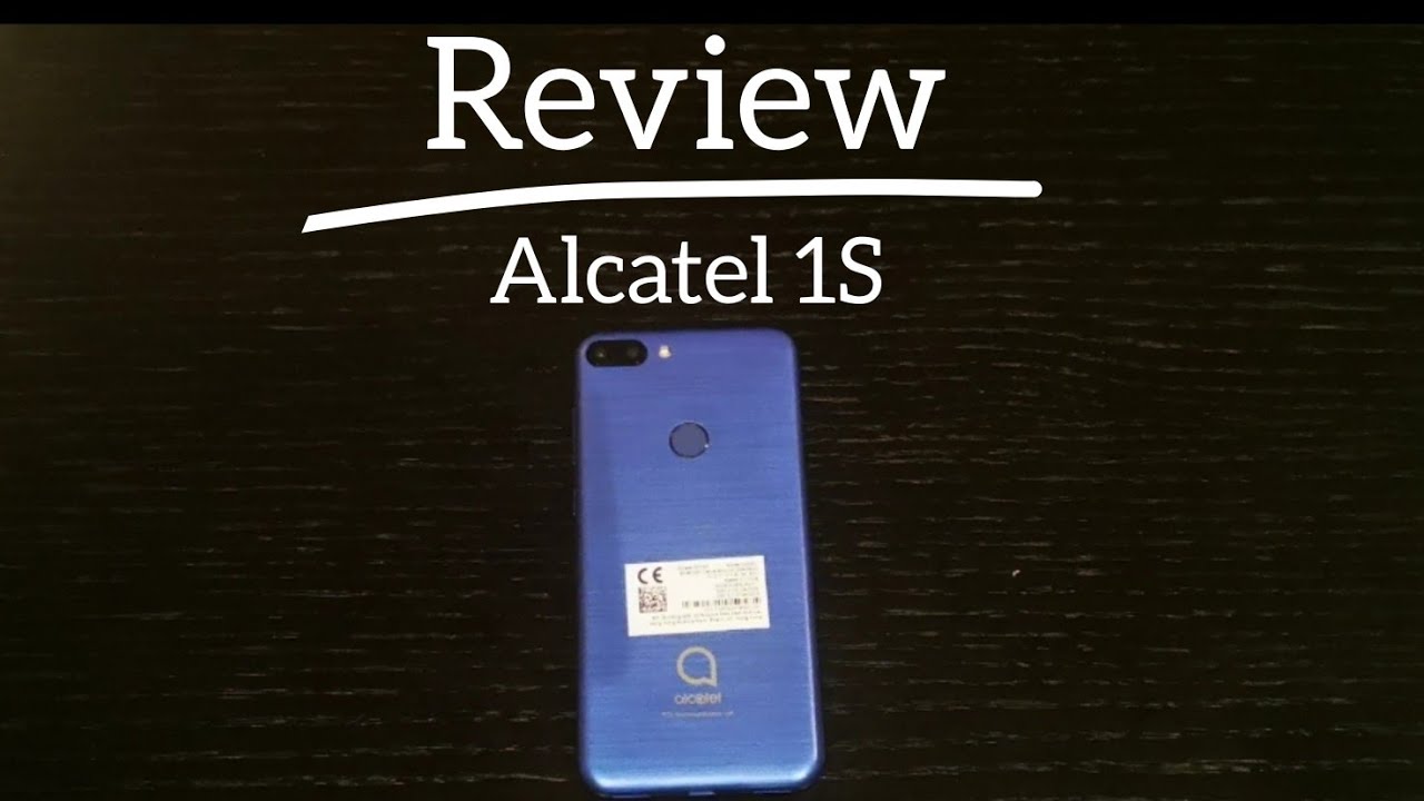 Review : Alcatel 1S (2019)