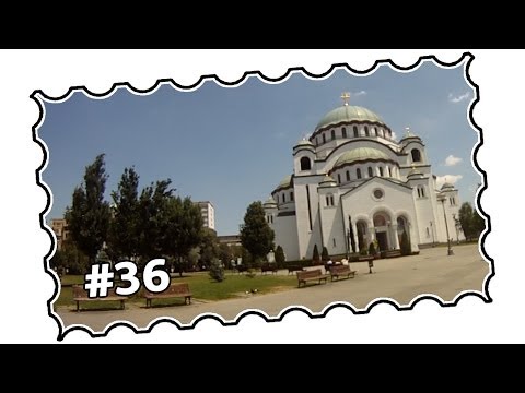 #36 - Belgrade, Serbia - Saint Sava Temple (Hram Svetog Save)