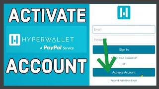 How to Activate Hyperwallet Account 2024