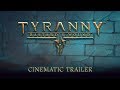 Tyranny - Bastard's Wound Gamescom Cinematic Trailer