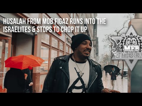 HUSALAH From Mob Figaz Runs Into The Israelites & Stops To Chop It Up