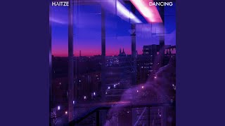 Haitze - Dancing video