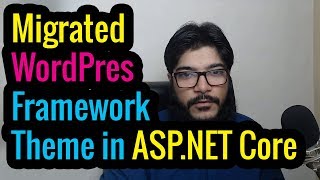 Migrate WordPress Framework Theme To ASP.NET Core Project