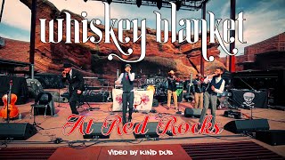 Whiskey Blanket Plays Red Rocks