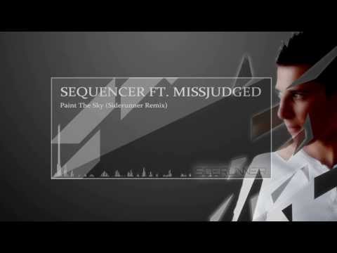 Sequencer ft. MissJudged - Paint The Sky (Siderunner Remix)