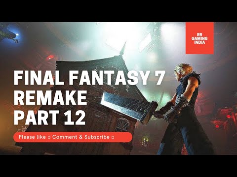 FINAL FANTASY 7 REMAKE Gameplay Walkthrough Part 12 FULL GAME [PS4 PRO] - No Commentary