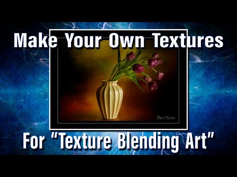 Make your own textures for "Texture Blending Art".