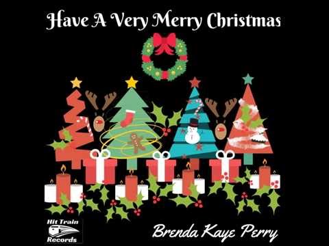 Brenda Kaye Perry - Have A Very Merry Christmas
