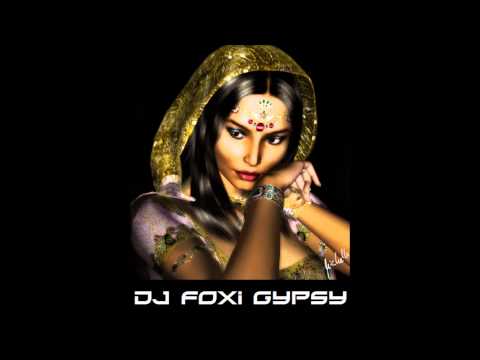 Dj Foxi   Gypsy Mix 2013