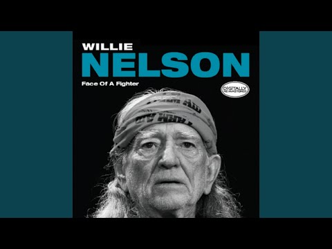 Face of a Fighter - Willie Nelson
