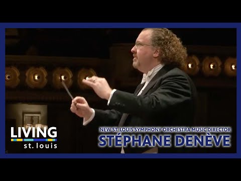 New St. Louis Symphony Orchestra Music Director Stéphane Denève | Living St. Louis