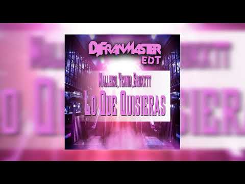 Malleiro,Yennia,Brokktt -  Lo Que Quisieras  (dj fran master EDT)
