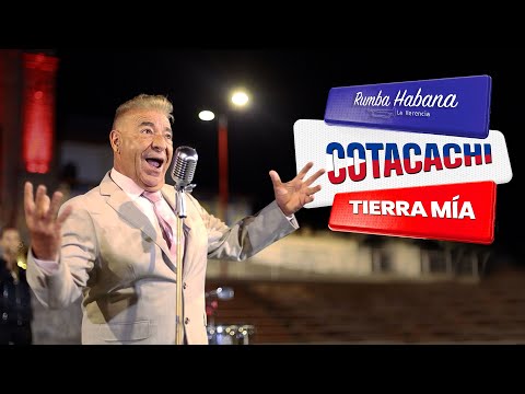 COTACACHI TIERRA MÍA - Rumba Habana "La Herencia"