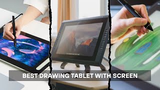 7 Best Drawing Tablet With Screen 2026! Tested & Tried