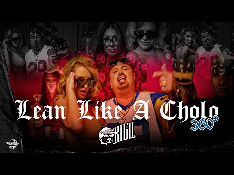 Lean Like a Cholo 360 - Down A.K.A Kilo (Official Music Video)