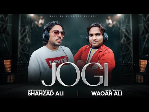 JOGI | Shahzad Ali x Waqar Ali | Pakistan Idol Singer | Official Release