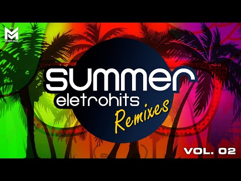 SUMMER ELETROHITS ☀️ Versões Remix Vol. 2 🎧 Sequência Mixada Especial (Erika, Inna, David Guetta)