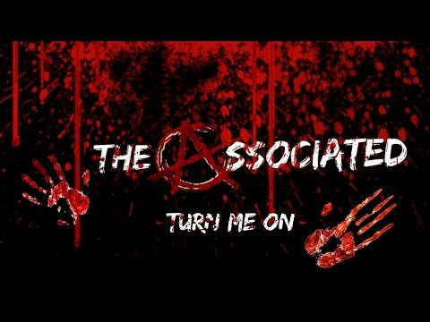 The Associated - Turn Me On (Official Music Video)