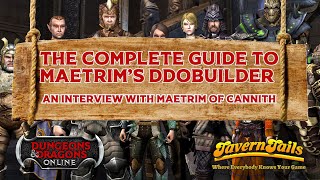 DDOBuilder Explained: A Conversation & Walkthrough with Its Creator, Maetrim