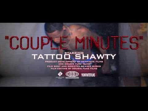 TATTOO SHAWTY - " COUPLE MINUTES " (OFFICIAL VIDEO)