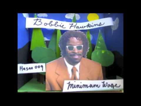 Bobby Hawkins - Minimum Wage
